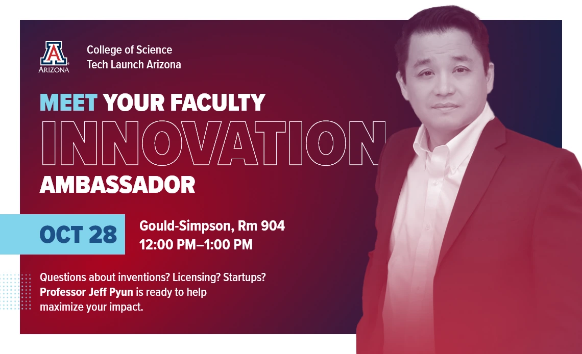 Event promotional graphic with text saying, "Meet your Faculty Innovation Ambassador, Jeff Pyun" and the date and location of the event: October 28 in Gould-Simpson room 904. 