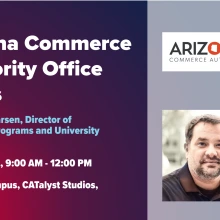 Image of Wiley Larsen with text indicating Arizona Commerce Authority Office Hours on November 12, 2025 from 9 am - 12 pm in Catalyst Studios of the Main UA Library